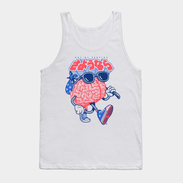 Sayonara Out of Service Brain Vacation Tank Top by vo_maria